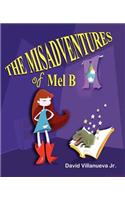 The Misadventures of Mel B: (English)