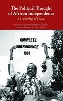 The Political Thought of African Independence