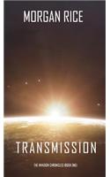 Transmission (The Invasion Chronicles-Book One): (1 Invasion Chronicles)