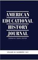 American Educational History Journal Volume 44, Issues 1 & 2 2017