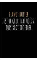 Peanut Butter Holds Body Toghether
