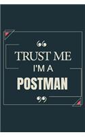 Trust Me I'm A Postman: Blank Lined Journal Notebook gift For Postman