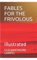 Fables for the Frivolous: illustrated