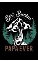 Best Buckin' Papa: Hunting Father Funny Gift for Hunters Bucking Papa Lined Notebook Journal Diary 6x9