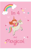 Unicorn Notebook I'm 4 And Magical - Unicorn Journal - 4 Year Old Birthday Gift: Journa Gift, lined Notebook, 120 pages, Soft Cover, Mate Finish 6" x 9" (15.2 x 22.9 cm)