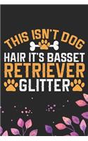 This Isn't Dog Hair It's Basset Retriever Glitter