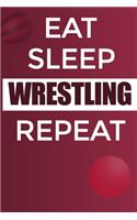 Eat Sleep Wrestling Reapt Notebook: Lined Notebook / Journal Sport Gift, 120 Pages, 6x9, Soft Cover, Matte Finish
