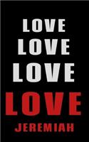 Love Love Love LOVE Jeremiah