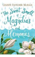 Sweet Smell of Magnolias and Memories