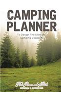 Camping Planner - to Design the Ultimate Camping Vacation: (English)