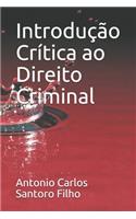 Introdução Crítica ao Direito Criminal