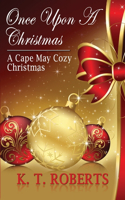 Once Upon a Christmas: A Cape May Cozy Christmas
