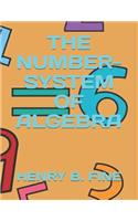 The Number-System of Algebra