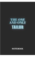 The One And Only Tailor Notebook: 6x9 inches - 110 dotgrid pages - Greatest Passionate working Job Journal - Gift, Present Idea