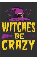 Witches Be Crazy