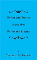 Stories and Poems or are they Pories and Stoems