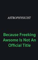 Astrophysicist because freeking awsome is not an official title: Writing careers journals and notebook. A way towards enhancement