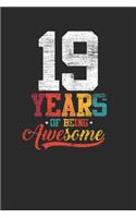 19 Years Of Being Awesome: Dotted Bullet Notebook - Awesome Birthday Gift Idea