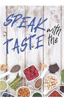 Speak With The Taste