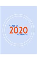 Class of 2020 Notebook: 2020 Senior Student Lined Journal - 2020 Graduation Gift