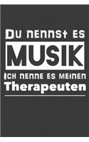 Du nennst es Musik. Ich nenne es meinen Therapeuten.: Linierter DinA 5 Jahres-Kalender 2020 für Musikerinnen und Musiker Terminplaner Musik Kalender