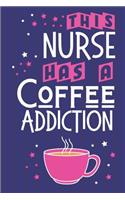 This Nurse Has a Coffee Addiction