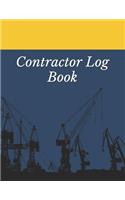 Contractor Log Book: Construction Site Record Book - Job Site Project Management Report - Equipment Log Book - Contractor Log Book - Daily Record For Jobsite Project - L