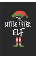 Funny Little Sister Elf Christmas Notebook Gift: Lined Notebook / Journal Gift, 120 Pages, 6x9, Soft Cover, Matte Finish