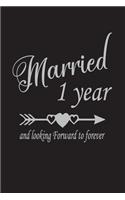 Married 1 Year and looking forward to forever: anniversary gifts for couple, anniversary for husband, anniversary for wife