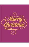 Merry Christmas Notebook Journal: Make Lists Keep Track Of Gifts Recipes Holiday Plans Shopping To Do List & More A Perfect Holiday Diary Gift