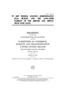 FY 2007 Federal Aviation Administration (FAA) budget and the long-term viability of the Airport and Airway Trust Fund (AATF)