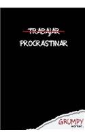 Trabajar, procrastinar