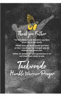 Taekwondo Humble Warrior Prayer