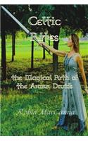 Celtic Rites the Magical Path of the Arann Druids