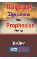 Dangerous Decree and Prophecies Part Two: (2 Dangerous Decree)