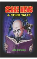 Scare News and Other Tales
