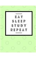 Eat Sleep Study Repeat