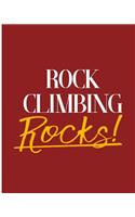 Rock Climbing Rocks!