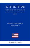 Emergency Homeowners Loan Program (US Department of Housing and Urban Development Regulation) (HUD) (2018 Edition)