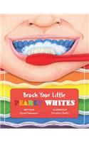 Brush Your Little Pearly Whites