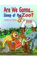 Are We Gonna... Sleep at the Zoo?