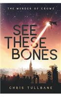 See These Bones