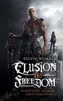 Elusion of Freedom