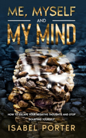 Me, Myself and My Mind