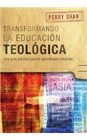 Transformando la educación teológica