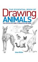 The Essential Book of Drawing Animals