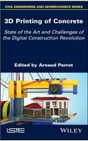 3D Printing of Concrete: State of the Art and Challenges of the Digital Construction Revolution