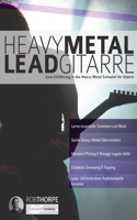 Heavy Metal Leadgitarre: Eine Einführung in das Heavy Metal Solospiel für Gitarre