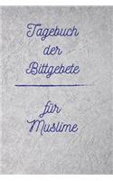 Tagebuch Der Bittgebete - Für Muslime