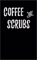 Coffee and Scrubs